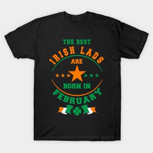 The Best Irish Lads Are Born In February Shamrock T-Shirt